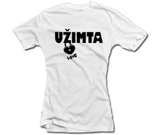 Moteriški marškinėliai "Užimta"