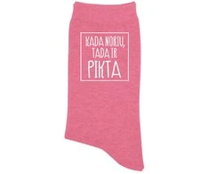 Moteriškos kojinės "Kada noriu tada ir pikta"