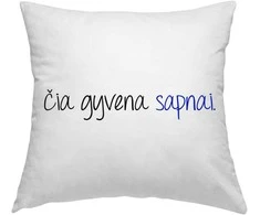 Pagalvės užvalkalas "Čia gyvena sapnai"