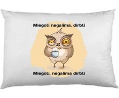 Pagalvės užvalkalas "Miegoti negalima dirbti"