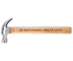 Plaktukas su mediniu kotu "Jei nepataikai – kalta vinis!"