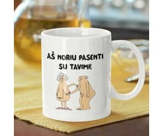 Puodelis "Aš noriu pasenti su tavimi"