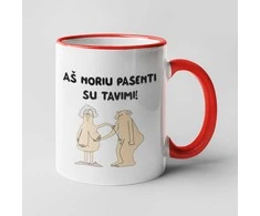 Puodelis "Aš noriu pasenti su tavimi"