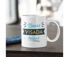 Puodelis "Bosas visada teisus"