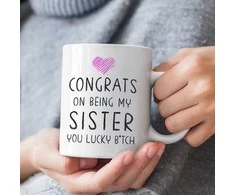 Puodelis "Congrats on being my sister"