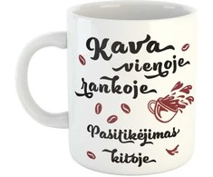 Puodelis "Kava vienoje rankoje, pasitikėjimas kitoje"