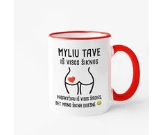 Puodelis "Myliu tave iš visos..."