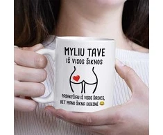 Puodelis "Myliu tave iš visos..."