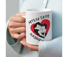 Puodelis "Myliu Tave kasdien"