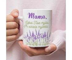 Puodelis "Myliu Tave, Mama"