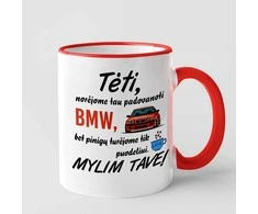 Puodelis "Norėjome tau padovanoti BMW"