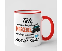 Puodelis "Norėjome tau padovanoti Mercedes"