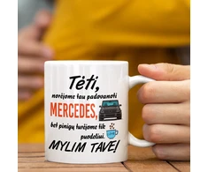 Puodelis "Norėjome tau padovanoti Mercedes"