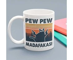 Puodelis "Pew Pew Madafakas"