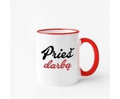 Puodelis "Prieš darbą"