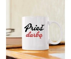 Puodelis "Prieš darbą"