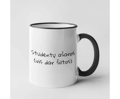 Puodelis "Studentų ašaros"