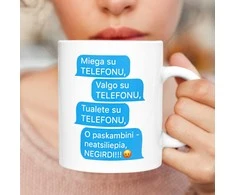 Puodelis "Visur su telefonu"