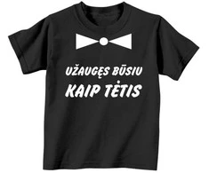Vaikiški marškinėliai "Užaugęs būsiu kaip tėtis"