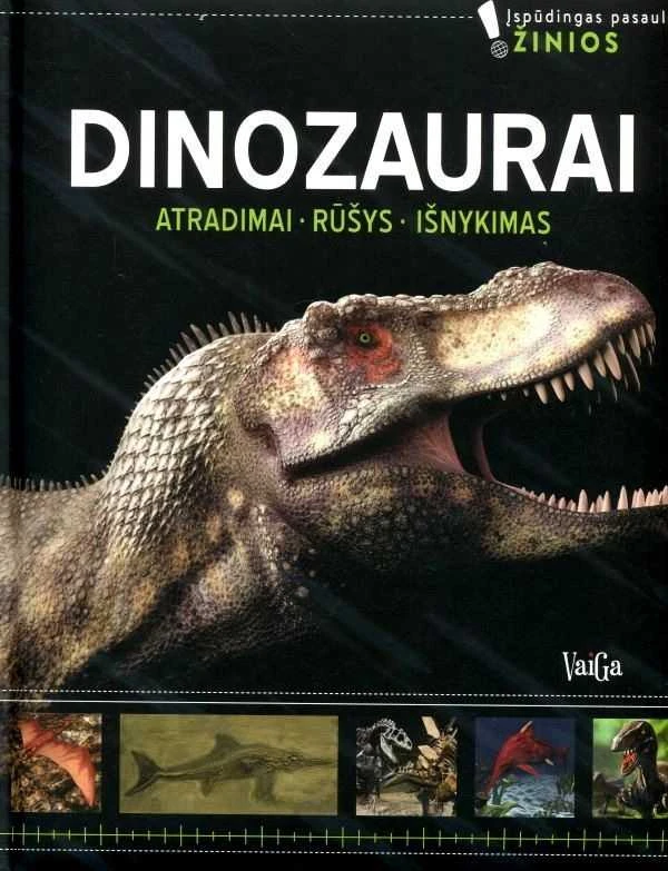 KNYGA Dinozaurai. Atradimai. Rūšys. Išnykimas