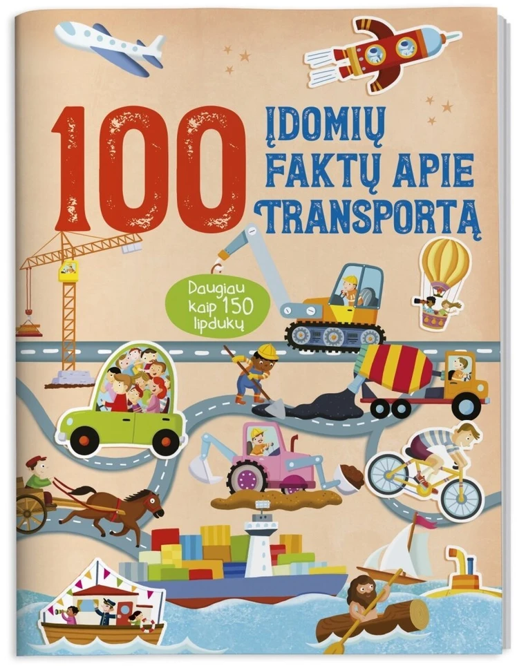 KNYGA 100 įdomių faktų apie transportą. Daugiau nei 150 lipdukų.