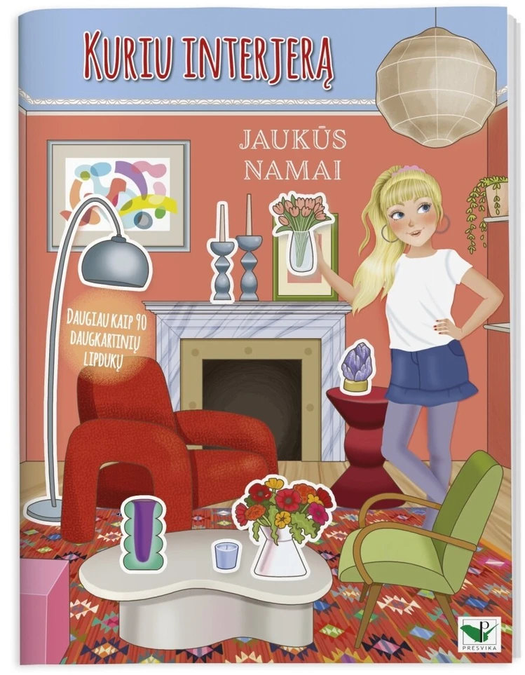 KNYGA Kuriu interjerą. Jaukūs namai. Daugiau nei 90 daugkartinių lipdukų.