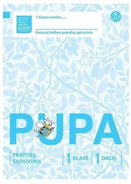 KNYGA Alma Littera Pupa. Pratybų sąsiuvinis 1 klasei, 1 dalis (pagal 2016 m. programą) (serija „ŠOK“)