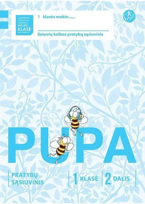 KNYGA Alma Littera Pupa. Pratybų sąsiuvinis 1 klasei, 2 dalis (pagal 2016 m. programą) (serija „ŠOK“)