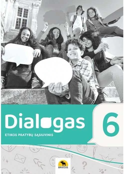 KNYGA Briedis Dialogas 6. Etikos pratybų sąsiuvinis 6 klasei