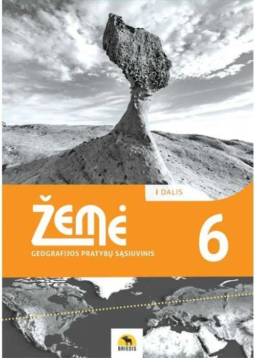 Briedis Žemė 6. Geografijos pratybų sąsiuvinis 6 klasei. I dalis