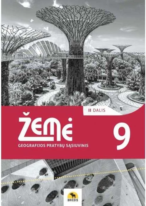 KNYGA Briedis Žemė 9. Geografijos pratybų sąsiuvinis 9 kl., II d.