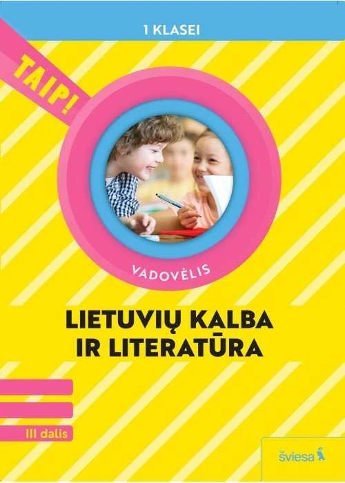 KNYGA Šviesa Lietuvių kalba. Vadovėlis 1 klasė, 3 dalis (atnaujinta 2022). Serija TAIP!