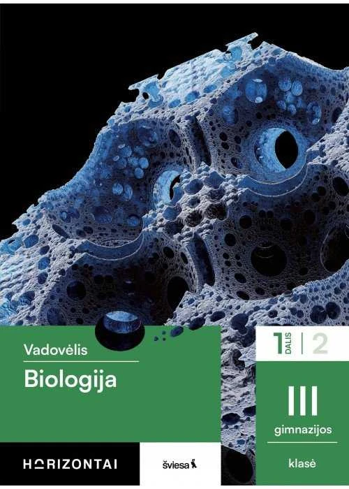 KNYGA Šviesa Biologija. Vadovėlis III gimnazijos klasei, 1 dalis, serija Horizontai