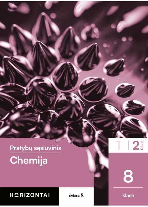 KNYGA Šviesa Chemija. Pratybų sąsiuvinis 8 klasei, 2 dalis, serija Horizontai