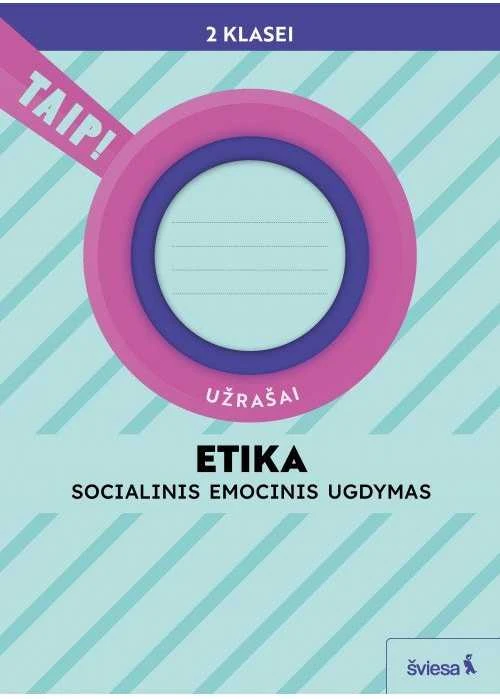 KNYGA Šviesa Etika. Užrašai 2 klasei (pagal 2022 m. BUP). Serija TAIP!