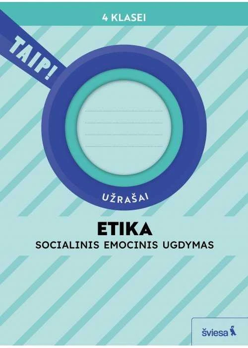 KNYGA Šviesa Etika. Užrašai 4 klasei (pagal 2022 m. BUP). Serija TAIP!
