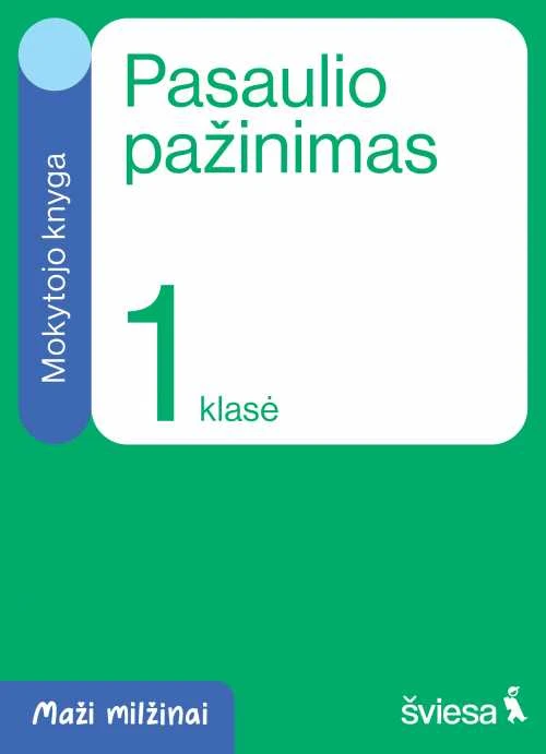 Šviesa Gamtos mokslai. Mokytojo knyga 1 klasei. Serija Maži milžinai