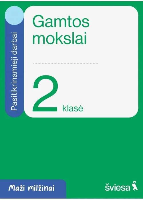 KNYGA Šviesa Gamtos mokslai. Pasitikrinamieji darbai 2 klasei. Serija Maži milžinai