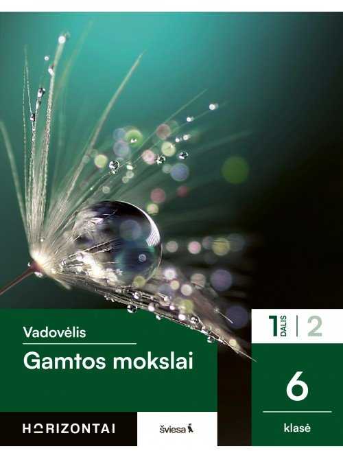 KNYGA Šviesa Gamtos mokslai. Vadovėlis 6 klasei, 1 dalis, serija Horizontai