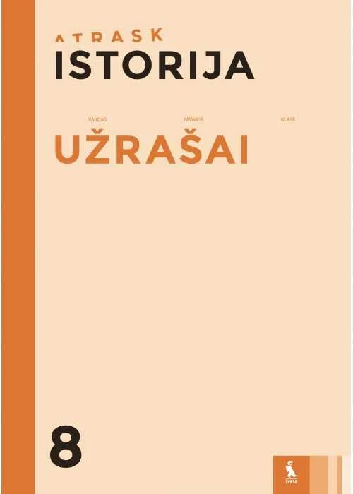 KNYGA Šviesa Istorija. Užrašai 8 klasei (serija "Atrask")