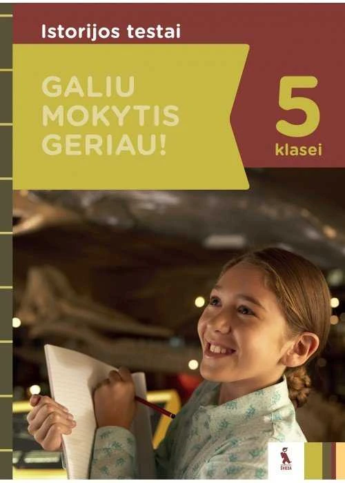 KNYGA Šviesa Istorijos testai 5 klasei, serija Galiu mokytis geriau!