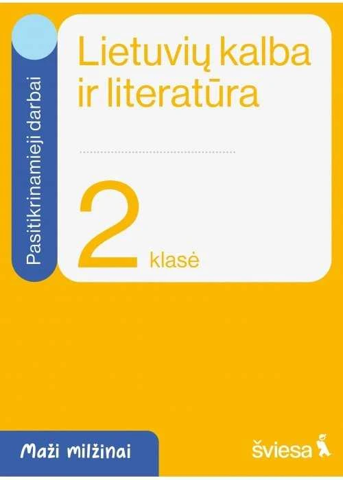 KNYGA Šviesa Lietuvių kalba ir literatūra. Pasitikrinamieji darbai 2 klasei. Serija Maži milžinai