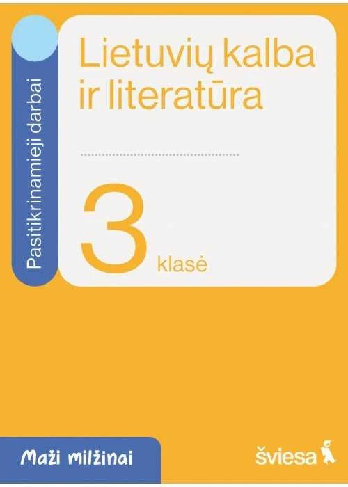 KNYGA Šviesa Lietuvių kalba ir literatūra. Pasitikrinamieji darbai 3 klasei. Serija Maži milžinai