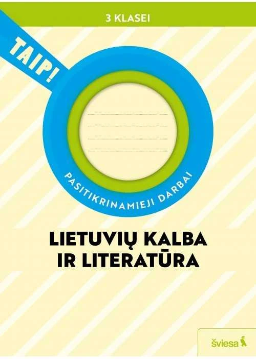 KNYGA Šviesa Lietuvių kalba ir literatūra. Pasitikrinamieji darbai 3 klasei (pagal 2022 m. BUP). Serija TAIP!