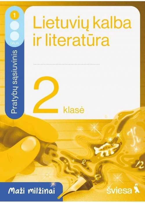 Šviesa Lietuvių kalba ir literatūra. Pratybų sąsiuvinis 2 klasei, 1 dalis. Serija Maži milžinai