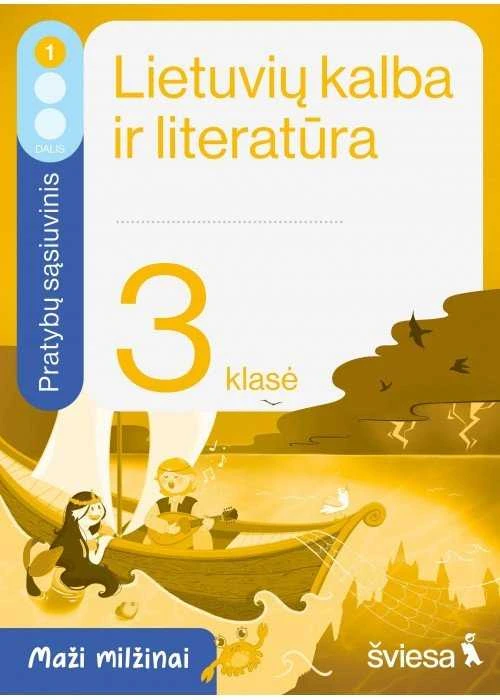 KNYGA Šviesa Lietuvių kalba ir literatūra. Pratybų sąsiuvinis 3 klasei, 1 dalis. Serija Maži milžinai