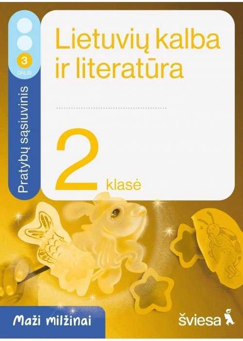 Šviesa Lietuvių kalba ir literatūra. Pratybų sąsiuvinis 2 klasei, 3 dalis. Serija Maži milžinai