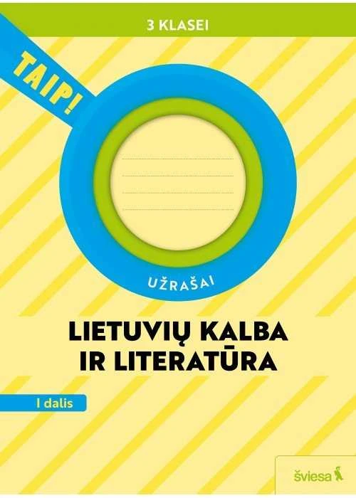 KNYGA Šviesa Lietuvių kalba ir literatūra. Užrašai 3 klasei, 1 dalis (pagal 2022 m. BUP). Serija TAIP!