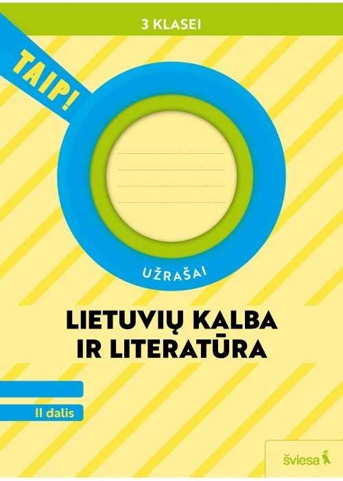 KNYGA Šviesa Lietuvių kalba ir literatūra. Užrašai 3 klasei, 2 dalis (pagal 2022 m. BUP). Serija TAIP!