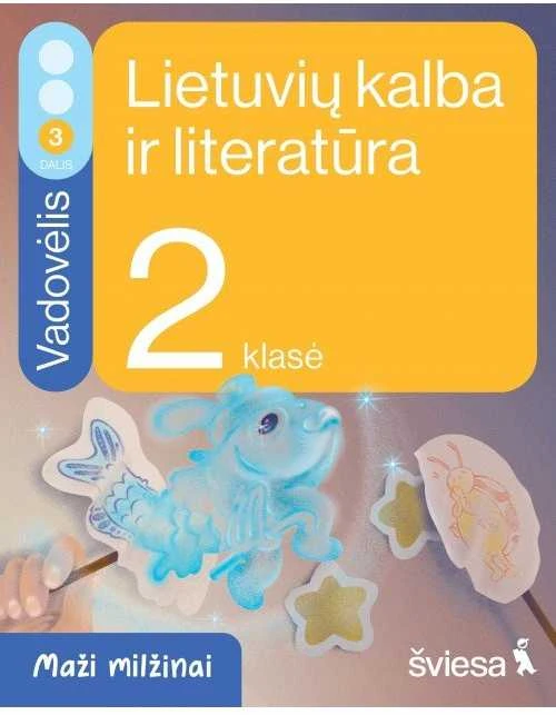 KNYGA Šviesa Lietuvių kalba ir literatūra. Vadovėlis 2 klasei, 3 dalis. Serija Maži milžinai